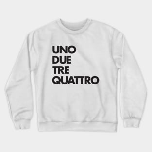 Uno Due Tre Quattro Crewneck Sweatshirt